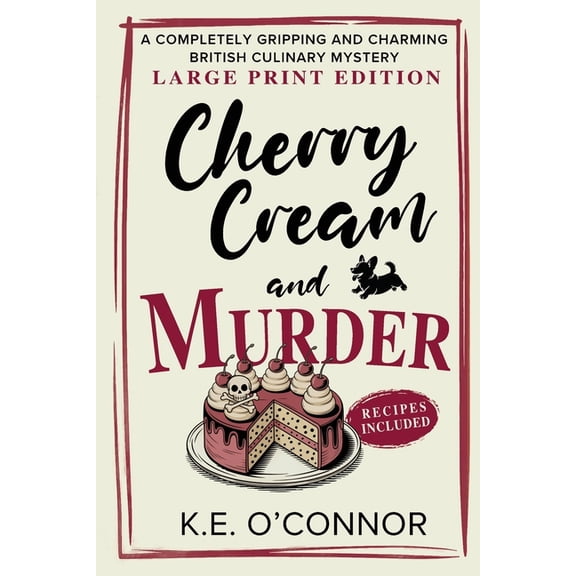 Holly Holmes Culinary Mystery Cherry Cream and Murder - Large Print: A Completely Gripping and Charming British Culinary Mystery, Book 5, (Paperback)