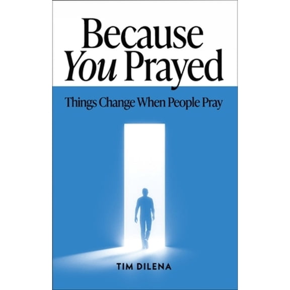 Pre-Owned Because You Prayed: Things Change When People Pray, 9781956370652, 195637065X, Paperback,