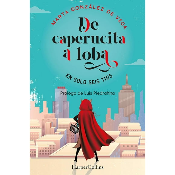 DE CAPERUCITA A LOBA Harper Collins 9788491396048