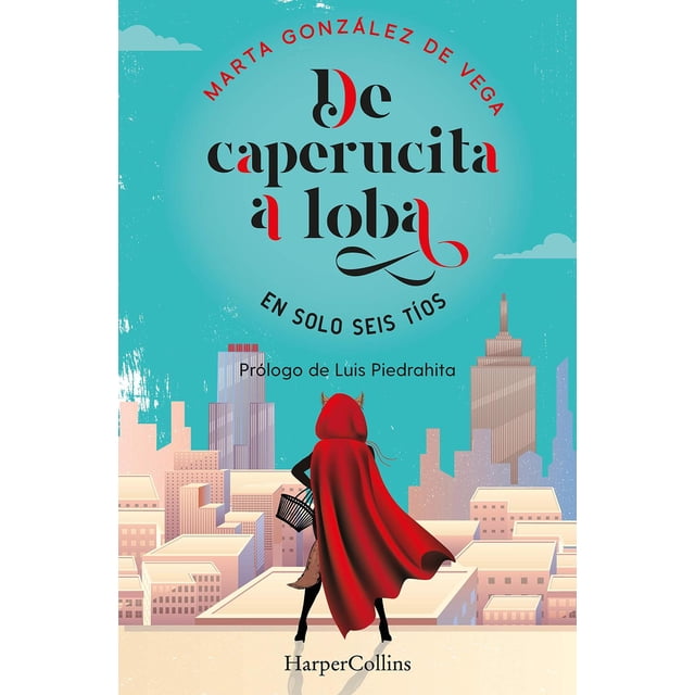 DE CAPERUCITA A LOBA Harper Collins 9788491396048