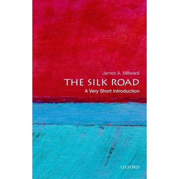 Very Short Introductions The Silk Road: A Very Short Introduction, (Paperback)