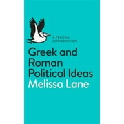 A Pelican Introduction Greek and Roman Political Ideas (Mass Market Paperback - Used) 0141976152 9780141976150