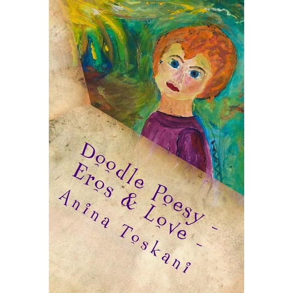 Doodle Poesy - Eros & Love -: jugendfrei - tugendfrei - sexy (Paperback)