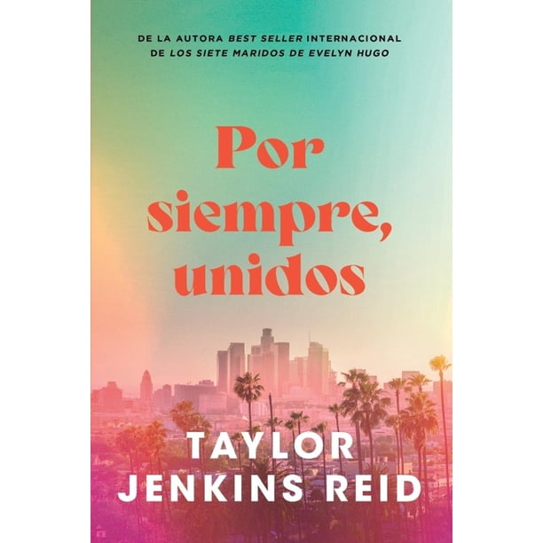 Libro Por Siempre, Unidos Tapa Blanda, Autor Taylor Jenkins Reid, Editorial Stefano