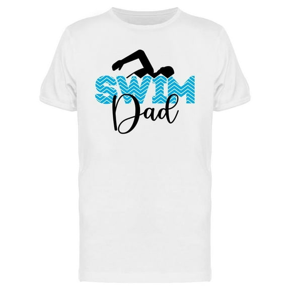 Swim Dad Quote T-Shirt Men -Image by Shutterstock, Male Large