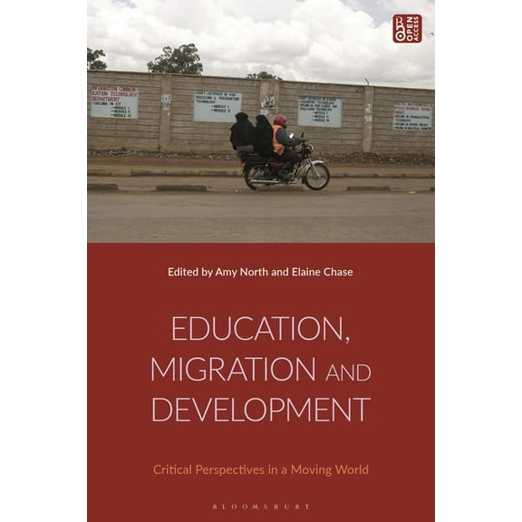 Education, Migration and Development: Critical Perspectives in a Moving World, (Hardcover)