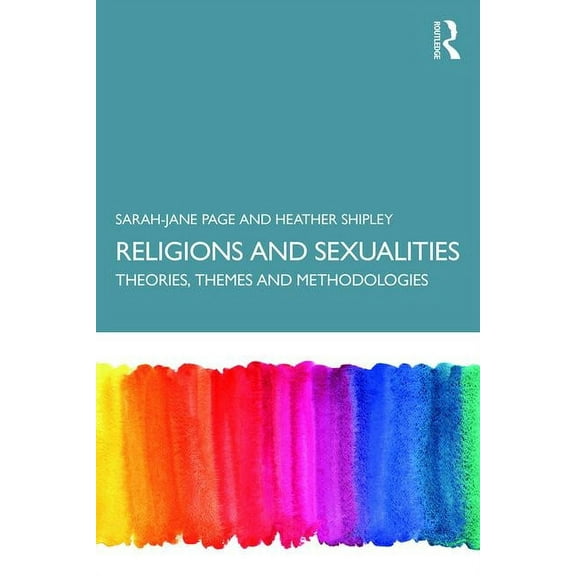 Religion and Sexualities: Theories, Themes, and Methodologies, (Paperback)