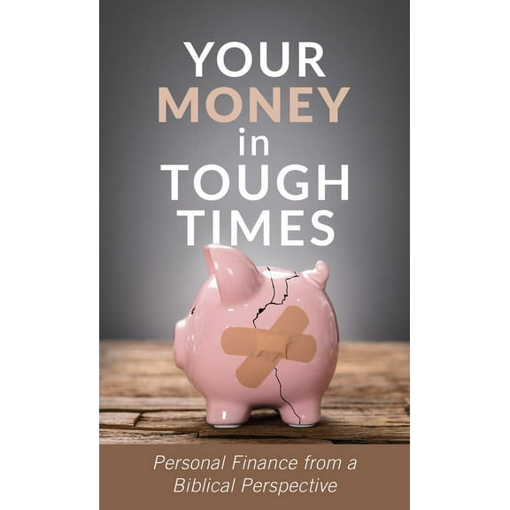 Your Money in Tough Times