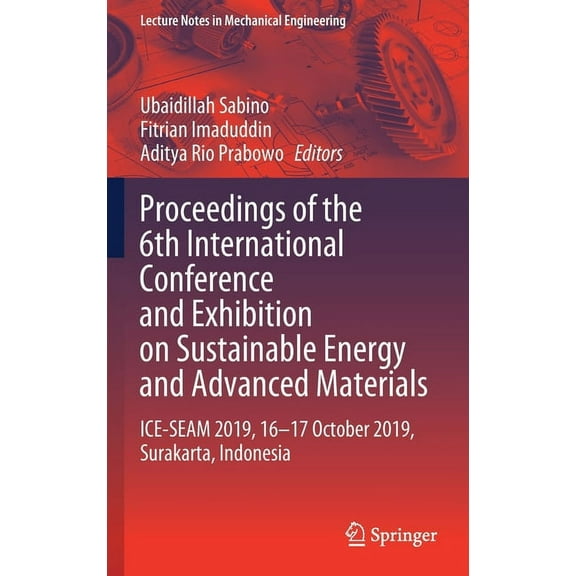 Lecture Notes in Mechanical Engineering Proceedings of the 6th International Conference and Exhibition on Sustainable Energy and Advanced Materials: Ice-Seam 20, (Hardcover)