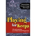 thumbnail image 1 of Pre-Owned Playing for Keeps: Life and Learning on a Public School Playground, 9780807750957, 0807750956, Paperback, Illustrated edition, 1 of 1