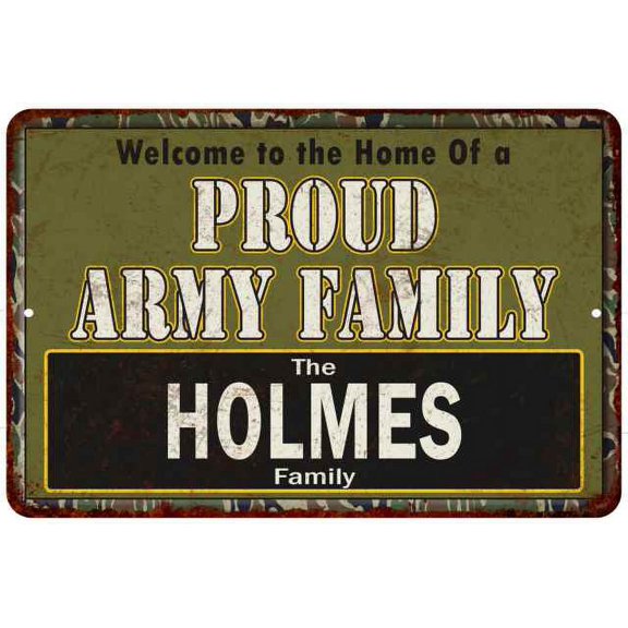 Holmes Proud Army Family Sign Gift 8x12 Metal Sign 108120023161