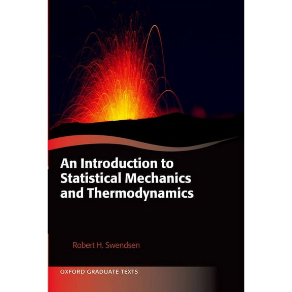 Oxford Graduate Texts An Introduction to Statistical Mechanics and Thermodynamics, (Hardcover)