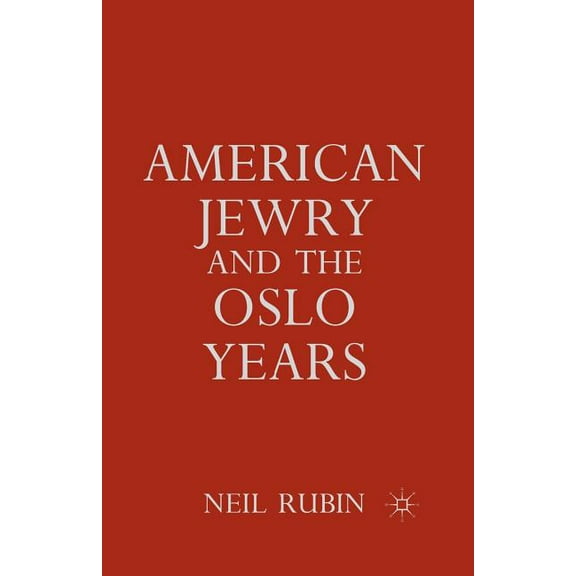 American Jewry and the Oslo Years, (Paperback)