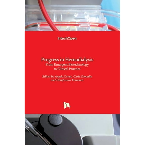 Progress in Hemodialysis: From Emergent Biotechnology to Clinical Practice Hardcover 9533073772 9789533073774 Carpi, Angelo