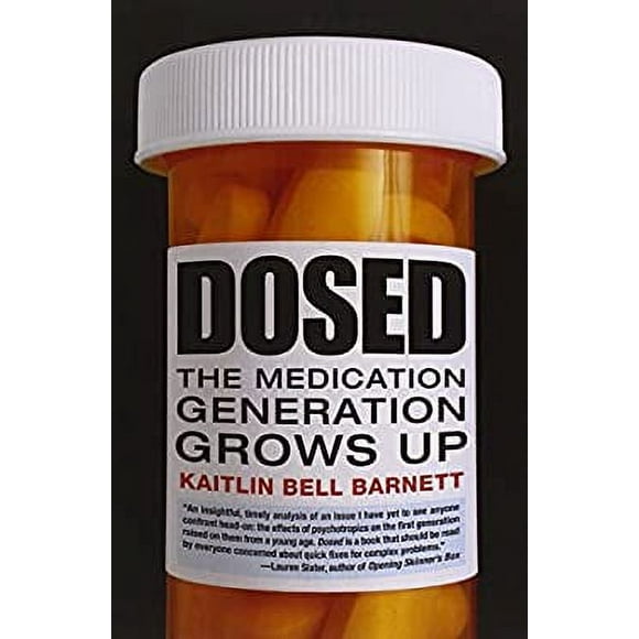 Pre-Owned Dosed : The Medication Generation Grows Up 9780807001349