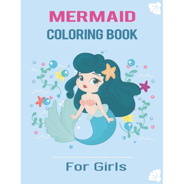 Mermaid Coloring Book for Girls: Simple Collection of Coloring Pages (Paperback) - Walmart.com