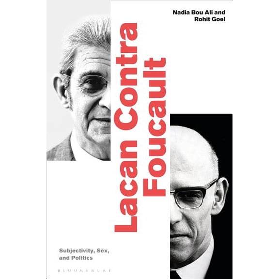 Lacan Contra Foucault: Subjectivity, Sex, and Politics, (Hardcover)