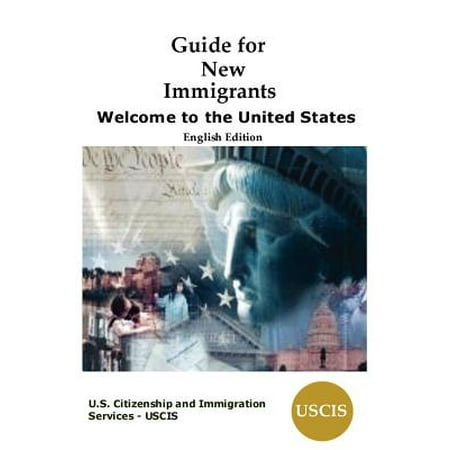 Guide for New Immigrants : Welcome to the United