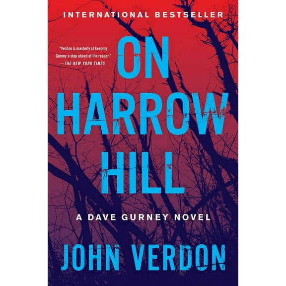 Dave Gurney On Harrow Hill: A Dave Gurney Novel, (Paperback)