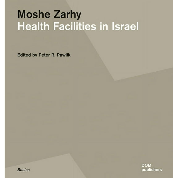 Basics: Moshe Zarhy, Health Facilities in Israel (Paperback)