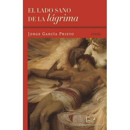 El lado sano de la lÃ¡grima, (Paperback)