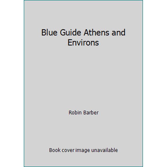 Pre-Owned Blue Guide Athens and Environs (Paperback) 0393308383 9780393308389