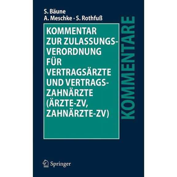 Kommentar Zur Zulassungsverordnung FÃ¼r VertragsÃ¤rzte Und VertragszahnÃ¤rzte (Ãrzte-Zv, ZahnÃ¤rzte-Zv), (Hardcover)