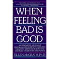 thumbnail image 1 of Pre-Owned When Feeling Bad Is Good (Paperback) 0553565133 9780553565133, 1 of 1