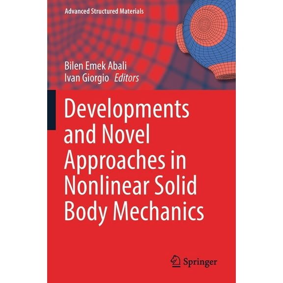 Advanced Structured Materials Developments and Novel Approaches in Nonlinear Solid Body Mechanics, Book 130, (Paperback)