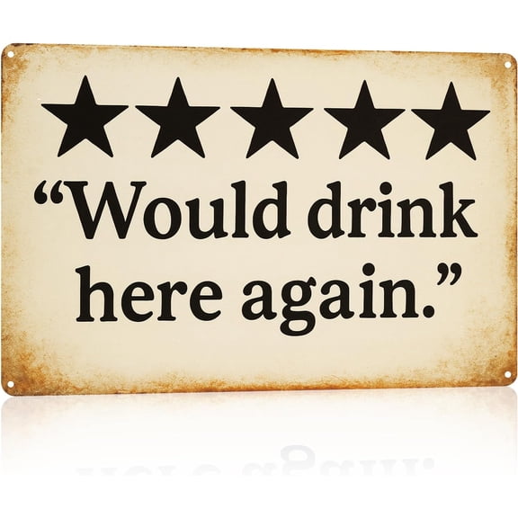 Would Drink Here Again Metal Tin Sign, 12 x 8 Inch Funny Vintage Bar Wall Decor for Home Bar, Man Cave, Garage, Basement, Pub