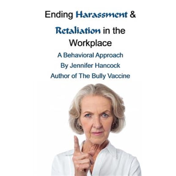 Pre-Owned Ending Harassment & Retaliation in the Workplace (Paperback)