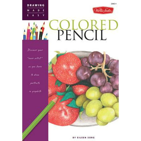 Colored Pencil : Discover Your 