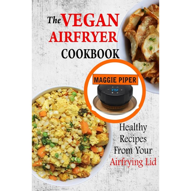 The Vegan Airfryer Cookbook (Paperback)