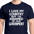 thumbnail image 4 of I Love My Country But I’m Ashamed Of Our Government Shirt, 4 of 6