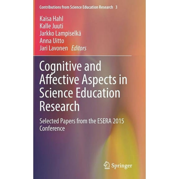 Contributions from Science Education Res Cognitive and Affective Aspects in Science Education Research: Selected Papers from the Esera 2015 Conference, Book 3, (Hardcover)