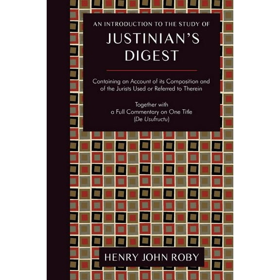 An Introduction to the Study of Justinian's Digest, (Paperback)