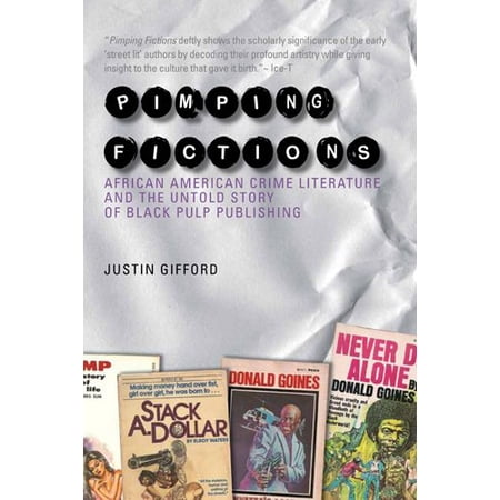 Pre-Owned Pimping Fictions: African American Crime Literature and the Untold Story of Black Pulp Publishing 9781439908112 Paperback American Literatures Initiative edition