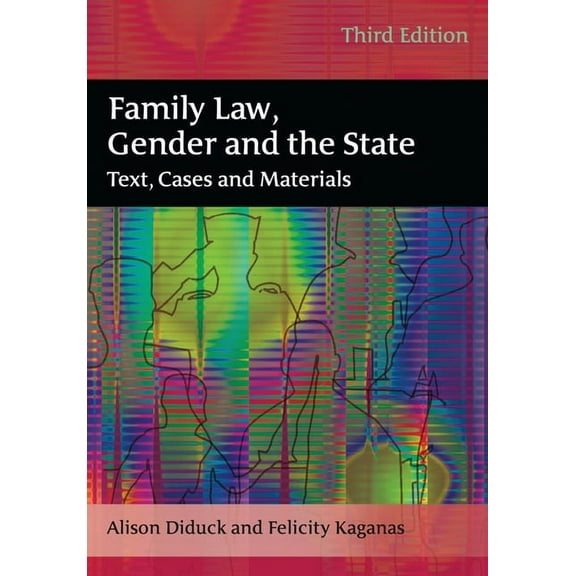 Family Law, Gender and the State: Text, Cases and Materials, (Paperback)