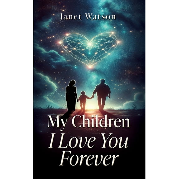 My Children I Love You Forever, (Hardcover)