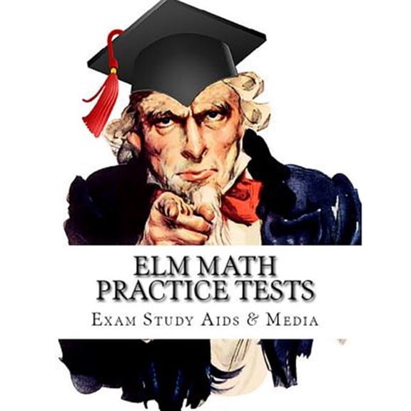 Pre-Owned ELM Math Practice Tests: Study Guide for Preparation for the Entry Level Math Test, (Paperback)
