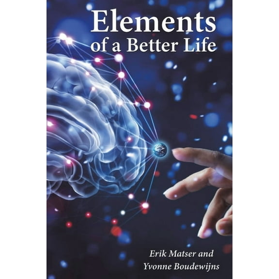 Elements of a Better Life, (Paperback)