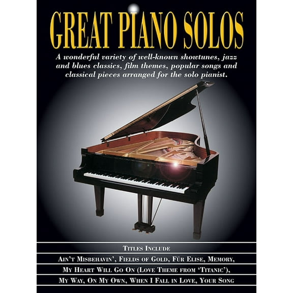 Great Piano Solos: Showtunes, Jazz & Blues, Film Themes, Pop Songs & Classical, (Paperback)