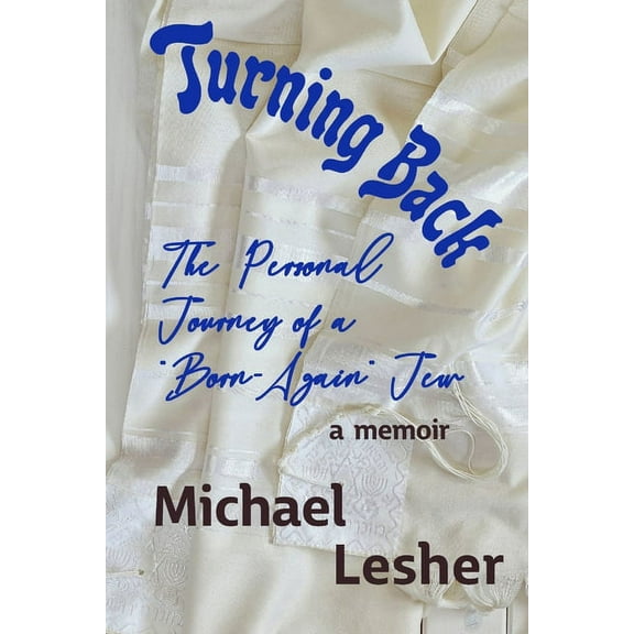 Turning Back: The Personal Journey of a "Born-Again" Jew (Paperback)