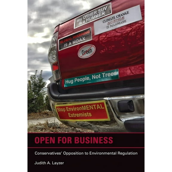 American and Comparative Environmental P Open for Business: Conservatives' Opposition to Environmental Regulation, (Paperback)