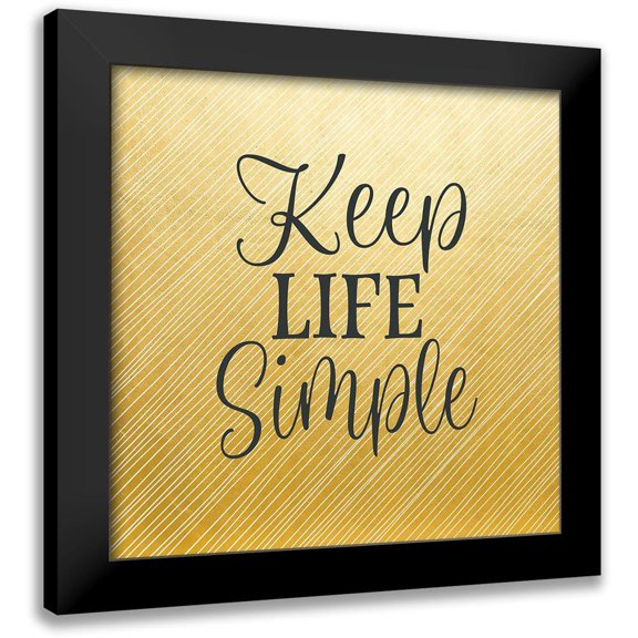 Robinson, Tamara 12x12 Black Modern Framed Museum Art Print Titled - Keep Life Simple
