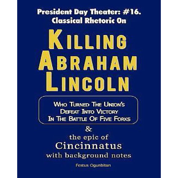 Killing Abraham Lincoln