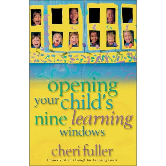 Opening Your Child's Nine Learning Windows, (Paperback)