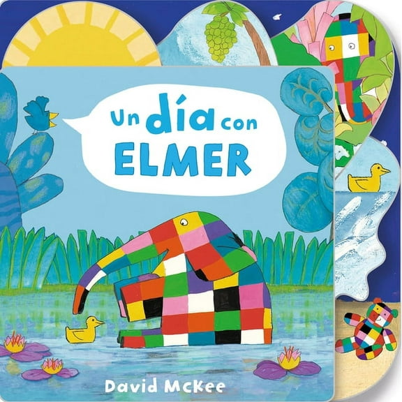 ELMER. PEQUEÑAS MANITAS: Un día con Elmer / Elmer's Day: Tabbed Board Book (Board book)