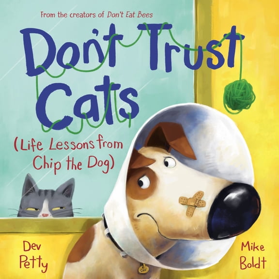 Don't Trust Cats: Life Lessons from Chip the Dog (Hardcover)
