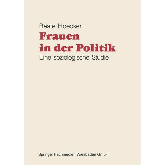 Frauen in Der Politik: Eine Soziologische Studie, (Paperback)